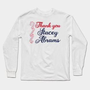 Thank You Stacey Abrams Long Sleeve T-Shirt